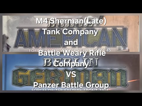 Flames of War Battle Report: M4 Sherman(L) Company and Battle Weary Company vs Panzer Battle Group