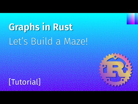 Graphs in Rust: Let's Build a Maze!