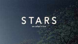 &quot;We Called It Love&quot; (Official Audio) by Stars