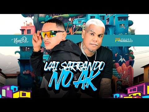 VAI SARRANDO NO AK - MC FLUP E NENÊ DJ #nenedj #bregafunk