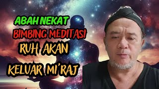 Download lagu Abah nekat bimbing meditasi ruh akan keluar miraj 🔴abah setu #trending #shorts mp3 Download lagu Abah nekat bimbing meditasi ruh akan keluar miraj 🔴abah setu #trending #shorts mp3