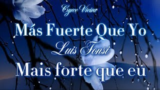 MÁS FUERTE QUE YO - LUIS FONSI | LETRA Y TRADUCCIÓN PT- BR