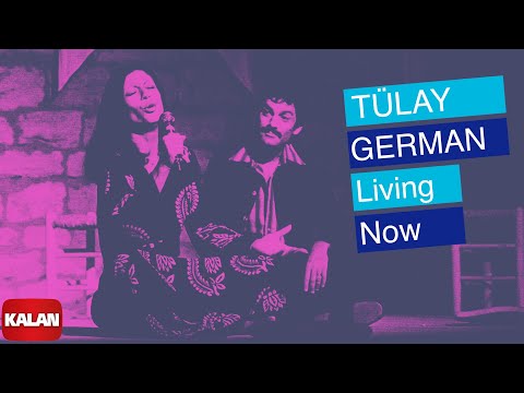 Tülay German - Living Now I Sound Of Love © 2007 Kalan Müzik