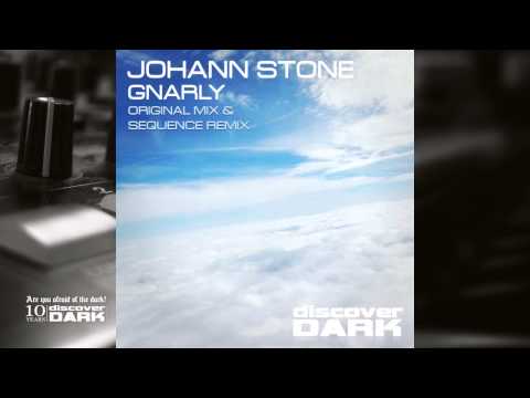 Johann Stone - Gnarly (Sequence Remix)