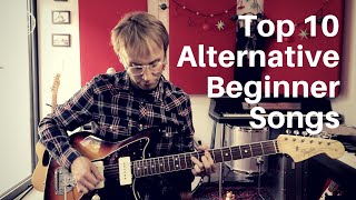 Video thumbnail of "Top 10 Alternative Beginner Songs | Guitar Lesson"