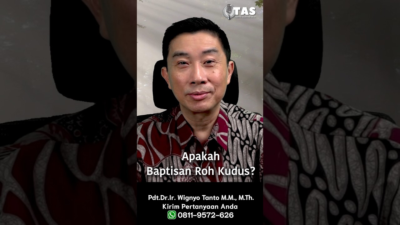 TAS#490 Apakah Baptisan Roh Kudus