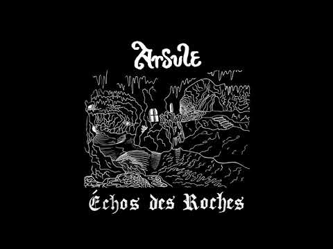 Arsule - Échos des Roches (2018) (Medieval Ambient, Dungeon Synth)