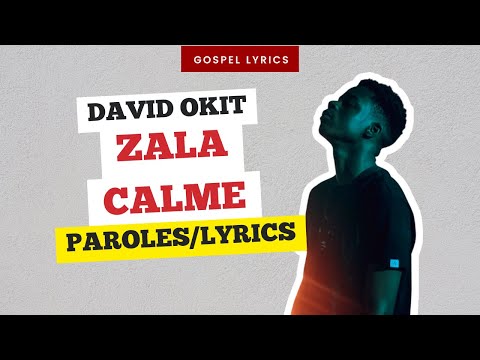 David Okit - Zala calme (Paroles)