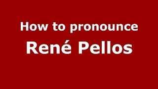 How to pronounce René Pellos