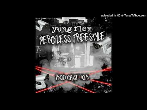 YUNG FLEX - MERCILESS FREESTYLE [PROD. BY CHASE NOIR]