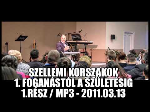 Georgisz: Szellemi korszakok az újjászületésben (1) - Foganástól a születésig 1.rész 11/03/13