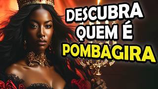 👉 POMBAGIRA: HISTÓRIA, PODERES E COMO SE CONECTAR COM ESSA ENTIDADE PODEROSA! 🔥🔮