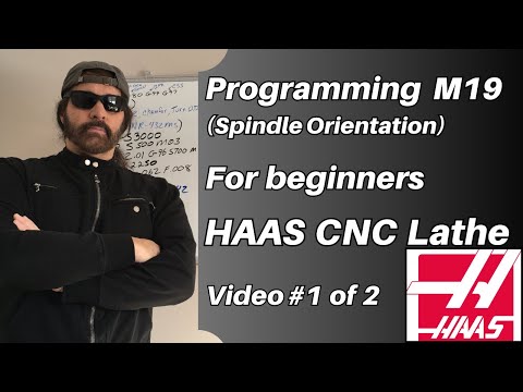 HAAS CNC lathe (Part 1 of 2) - M19 code explained for beginners with programming example