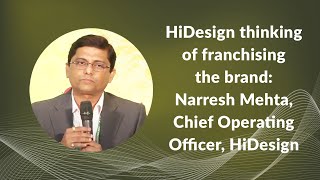 HiDesign thinking of franchising the brand:  Narresh Mehta, Chief Operating Officer, HiDesign image