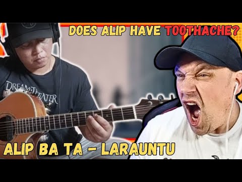 ALIP BA TA Has Toothache? | Larauntu [ Reaction ]