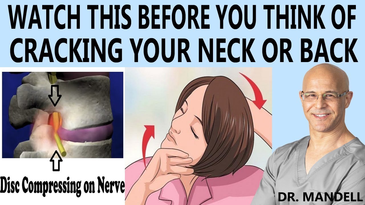 Watch This Before You Think of Cracking Your Neck or Back - Dr Alan Mandell - YouTube