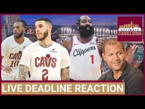 LIVE REACTION to the Cleveland Cavaliers final trade deadline deals & what they mean moving forward