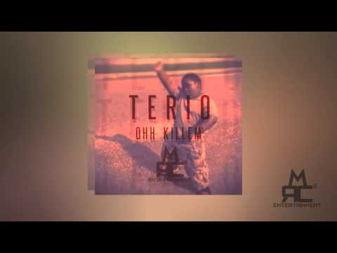 Terio - OOH KILL EM' Produced By Rcm2