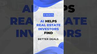 How AI Helps Real Estate Investors Find the Best Property Deals