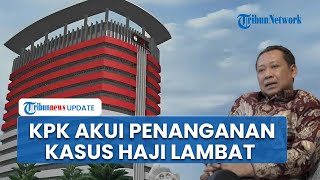 KPK Buka Alasan Kasus Kuota Haji Tak Kunjung Tuntas dan Berjalan Lambat, Pertimbangan HAM Disorot