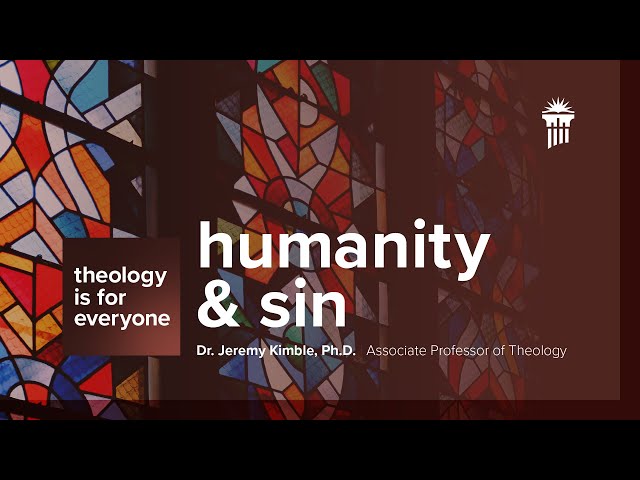 Thumbnail for video titled: Theology Is for Everyone | Humanity and Sin