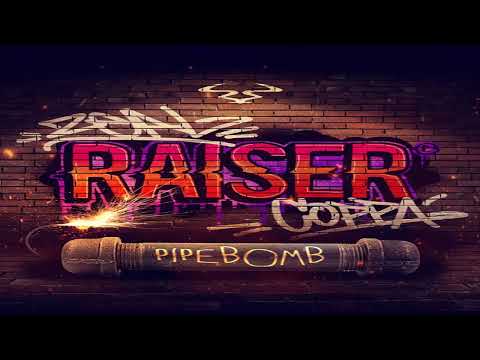 Raiser & Zeal ft. Coppa - Pipebomb