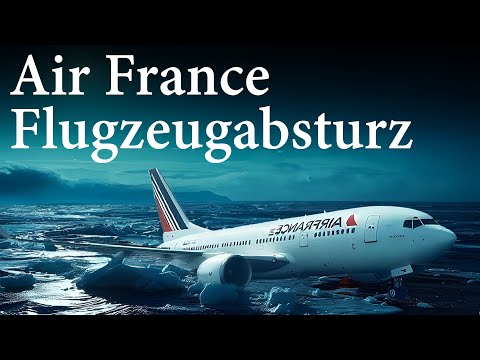 228 Passagiere verloren ihr Leben im tragischen Unfall | Air France Flug 447 Katastrophe