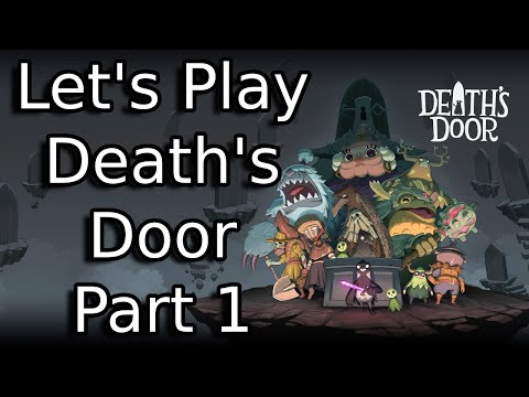 Let's Play Death's Door - Part 1