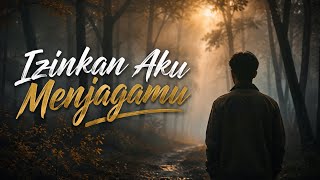 Download lagu IZINKAN AKU MENJAGAMU [ LIRIK ] mp3