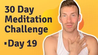 30 Day Meditation Challenge: Day 19 | Andrew Cipriano