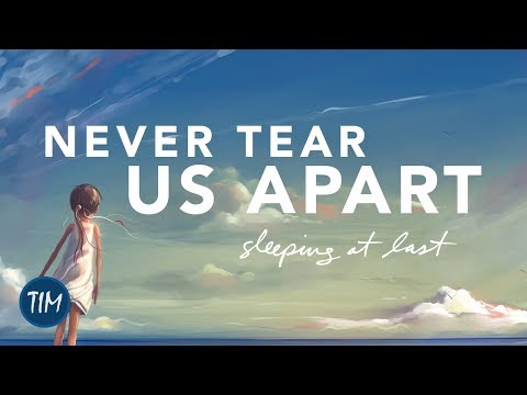 Video thumbnail for Never Tear Us Apart