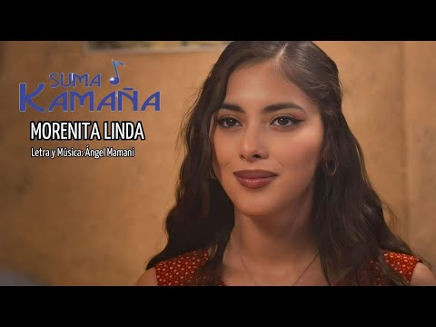 Sumaj Kamaña - Morenita Linda (ESTRENO 2025)