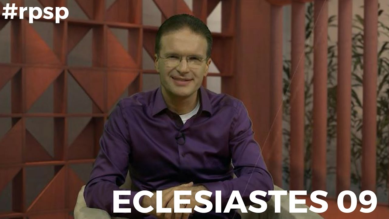Reavivados Por Sua Palavra - Eclesiastes 09 - #RPSP - 09 de Maio