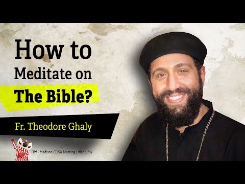 How to Meditate on The Bible? | Fr. Theodore Ghaly