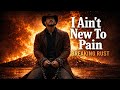 Breaking Rust - I Ain't New To Pain Official Lyric Video )