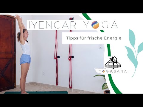 IYENGAR YOGA - Tips for fresh energy
