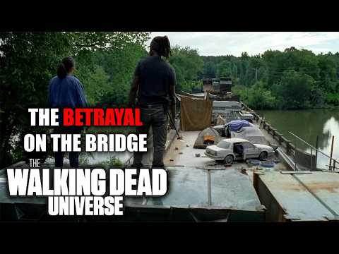 The Betrayal on the Bridge Explored | The Walking Dead Universe Lore