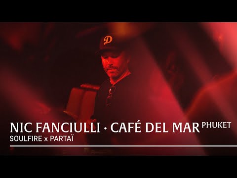 Nic Fanciulli | Soulfire X Partaï | Café Del Mar | Phuket, Thailand 2025