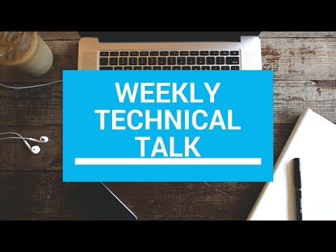 Weekly Technical Talk- Episode 1