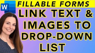 How To Link Text or Images To A Drop-Down List Selection in MS Word - Create Fillable Forms