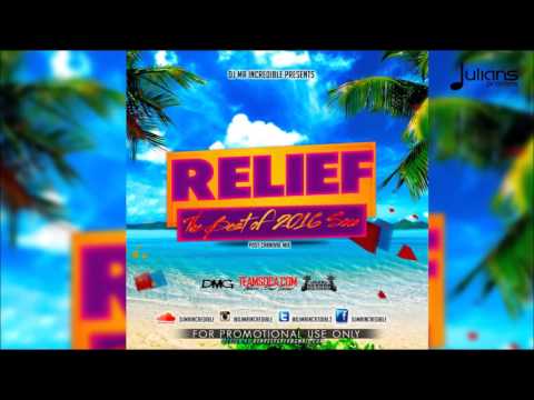 Relief - The Best Of 2016 Soca - SOCA  by Dj Mr Incredible