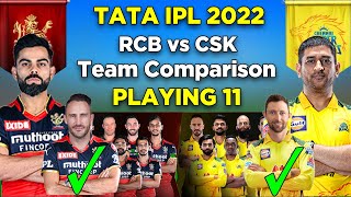 IPL 2022 | RCB vs CSK Comparison 2022 | RCB vs CSK Playing 11 2022