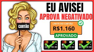 ✅️ CARTÃO DE CRÉDITO PARA NEGATIVADO COM LIMITE APROVADO NA HORA - CARTÃO DE CRÉDITO COM NOME SUJO