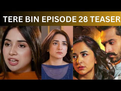 TERE BIN EPISODE 28 TEASER #harpalgeo Darama tere Bin me hone wla ha