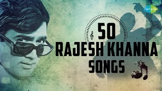 Top 50 songs of Rajesh Khanna | राजेश खन्ना के 50 हिट गाने | HD Songs | One Stop Jukebox | #StayHome