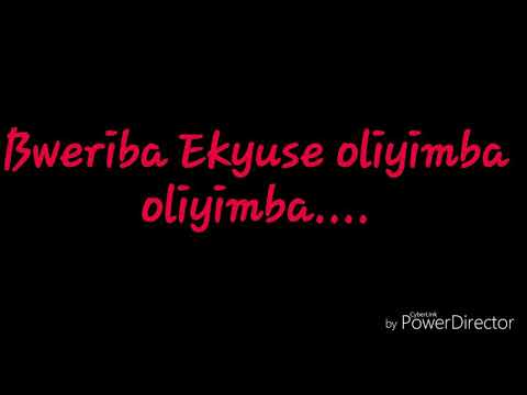 Bikyuuka lyrics by Eddy Kenzo