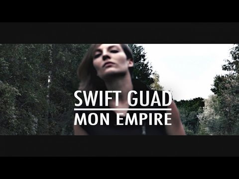 Swift Guad - Mon Empire (Clip Officiel)