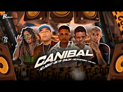 BIK VS, SMILOW E MC PYETRAO - SOU CANIBAL - ( BREGA FUNK )