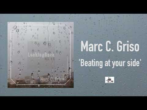 Marc C. Griso - Looking back 05-15 - Beating at your side - UrbanCulture_Studios