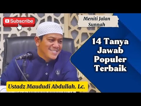 14 Tanya Jawab Populer Terbaik Ustadz Maududi Abdullah. Lc.